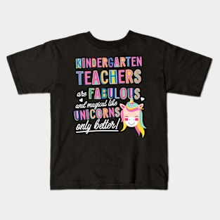 Kindergarten Teachers are like Unicorns Gift Idea Kids T-Shirt